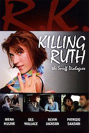 Killing Ruth - the Snuff Dialogues