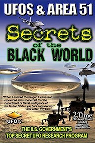 UFOs and Area 51 - Secrets of The Black World