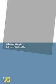 Edouard Manet: Painter of Modern Life poster