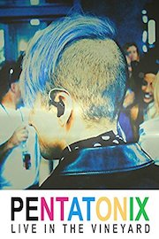 Pentatonix: Live in the Vineyard poster