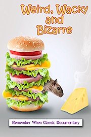 Weird, Wacky and Bizarre