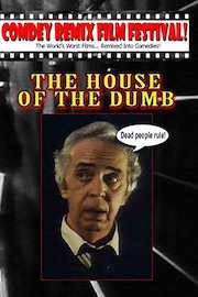 Tony Trombo's: THE HOUSE OF THE DUMB!