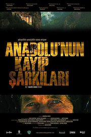 Lost Songs of Anatolia (Anadolu'nun Kayip Sarkilari)