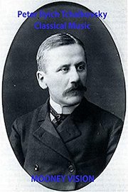 Peter Ilyich Tchaikovsky Classical Music