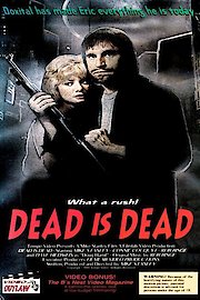 Dead is Dead poster
