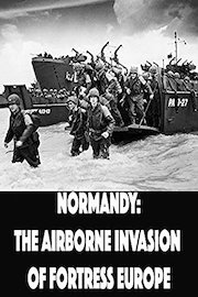 Normandy: The Airborne Invasion of Fortress Europe poster