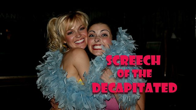 Watch Screech of the Decapitated Online
