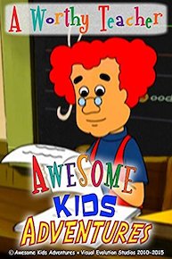 Awesome Kids Adventures " A Worthy Teacher " EP1