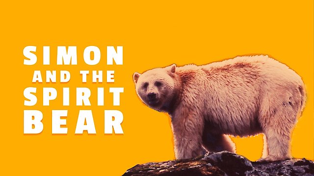 Watch Simon and the Spirit Bear Online