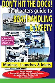Don't Hit the Dock The Boaters Guide to Boat Handling & Safety