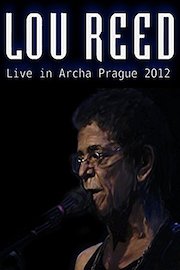 Lou Reed - Live at Archa Theatre, Prague 2012 poster