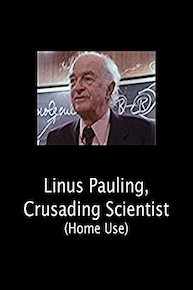 Linus Pauling, Crusading Scientist (Home Use)