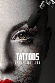 Tattoos Saved My Life poster
