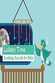 Lullaby Time: Soothing Sounds for Baby