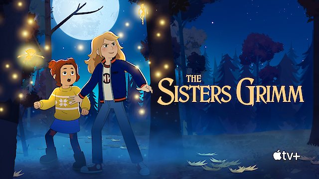Watch The Sisters Grimm Online