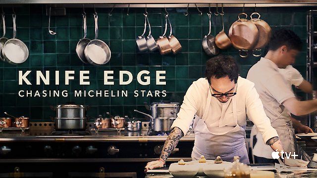 Watch Knife Edge: Chasing Michelin Stars Online