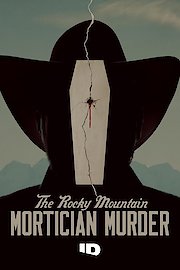 The Rocky Mountain Mortician Murder