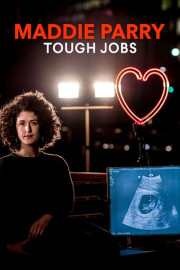 Maddie Parry: Tough Jobs poster