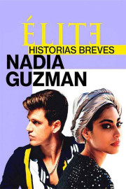 Elite Short Stories: Nadia Guzmán