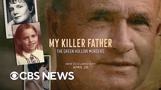 Watch My Killer Father: The Green Hollow Murders Online