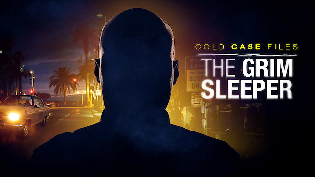 Watch Cold Case Files: The Grim Sleeper Online