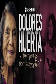 Dolores Huerta: Her Words, Her Movement