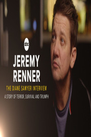 Jeremy Renner: The Diane Sawyer Interview -- A Story of Terror, Survival and Triumph