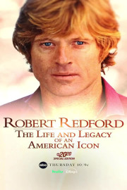 Robert Redford: The Life & Legacy of an American Icon -- Special Edition of 20/20