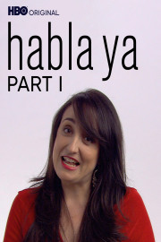 Habla Ya, Part I
