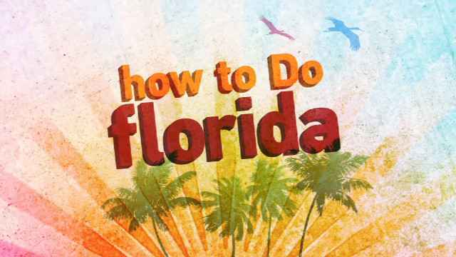 Watch How to Do Florida Online