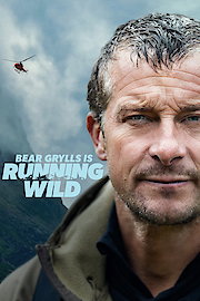Bear Grylls is Running Wild