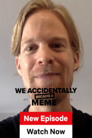 We Accidentally Became a Meme