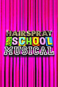 Hairspray: The School Musical