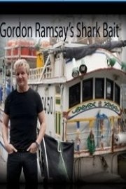 Gordon Ramsay's Shark Bait poster