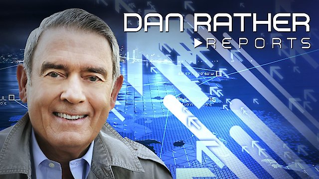 Watch Dan Rather Reports Online