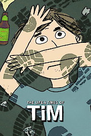 The Life and Times of Tim