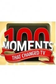 100 Moments That Changed TV poster