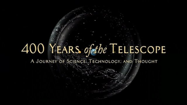 Watch 400 Years of the Telescope Online