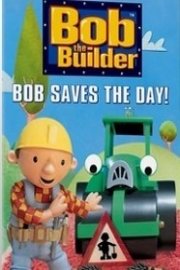 Bob the Builder: Bob Saves the Day poster