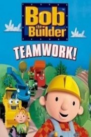 Bob the Builder: Teamwork poster