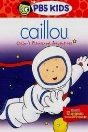 Caillou: Caillou's Playschool Adventures poster