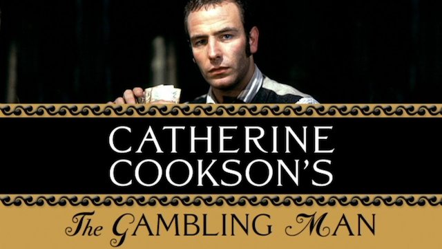 Watch Catherine Cookson's The Gambling Man Online