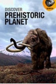 Discover: Prehistoric Planet