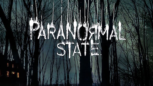 Watch Paranormal State Online