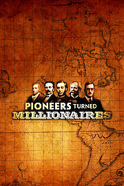 Pioneers Turned Millionaires poster