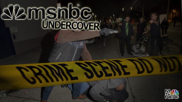 Watch MSNBC Undercover Online