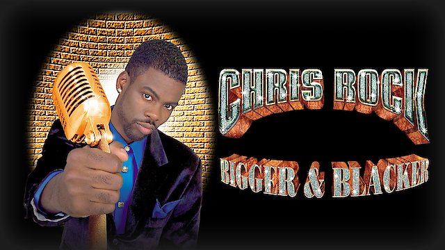 Watch Chris Rock, Bigger & Blacker Online