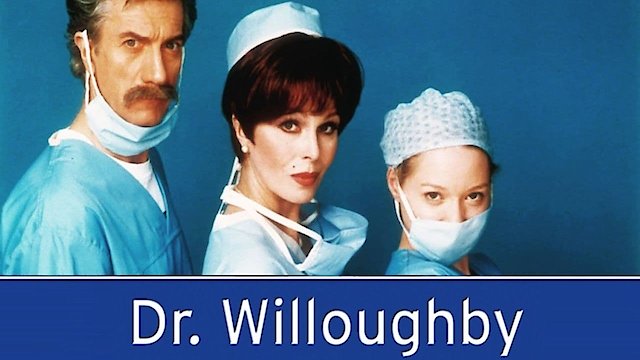 Watch Dr. Willoughby Online