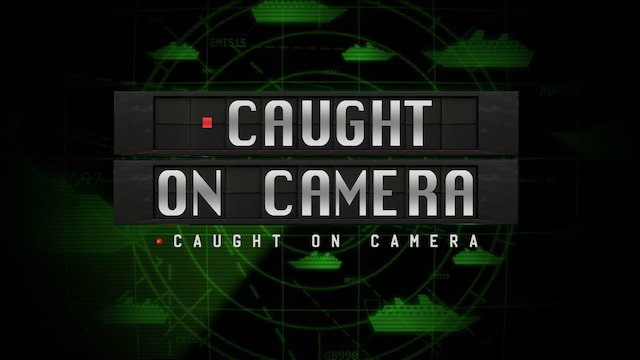 Watch Caught on Camera Online
