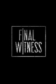 Final Witness